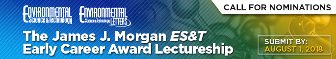Call For Nominations | Environmental Science & Technology | Environmental Science & Technology Letters | The James J. Morgan ES&T Early Career Award Lectureship | Submit By: August 1, 2018